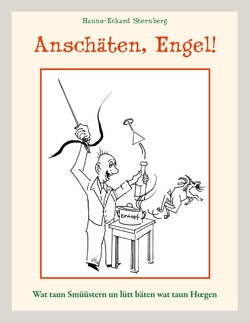 Anschäten, Engel! von Sternberg,  Hanns-Eckard