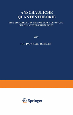 Anschauliche Quantentheorie von Jordan,  P.