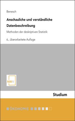 Anschauliche und verständliche Datenbeschreibung von Benesch,  Thomas