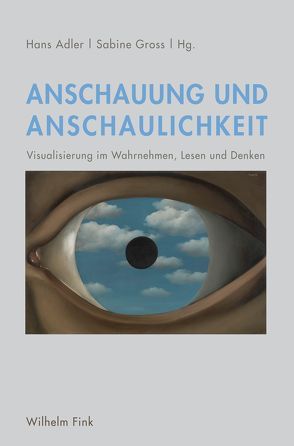 Anschauung und Anschaulichkeit von Adler,  Hans, Bullock,  Marcus, Eldridge,  Hannah, Fiorentini,  Erna, Gross,  Sabine, Hambsch,  Björn, Singer,  Rüdiger, Starkey,  Kathryn, Vatan,  Florence