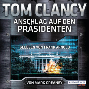 Anschlag auf den Präsidenten von Arnold,  Frank, Clancy,  Tom, Dürr,  Karlheinz, Pfleiderer,  Reiner