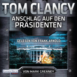 Anschlag auf den Präsidenten von Arnold,  Frank, Clancy,  Tom, Dürr,  Karlheinz, Pfleiderer,  Reiner