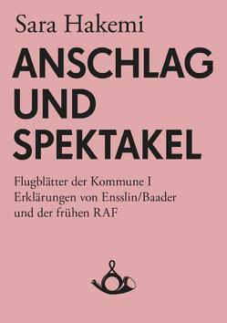 Anschlag und Spektakel von Hakemi,  Sara, Hecken,  Thomas