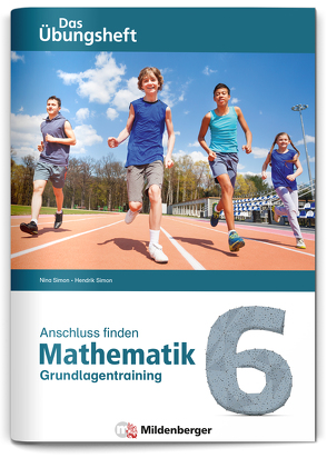 Anschluss finden – Mathematik 6 von Simon,  Hendrik, Simon,  Nina