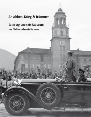 Anschluss, Krieg & Trümmer von Hochleitner,  Martin, Laub,  Peter