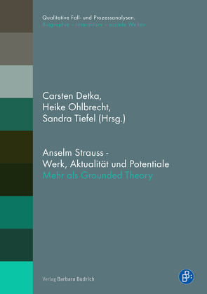 Anselm Strauss – Werk, Aktualität und Potentiale von Detka,  Carsten, Ohlbrecht,  Heike, Tiefel,  Sandra