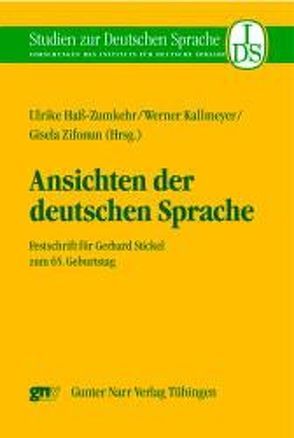 Ansichten der deutschen Sprache von Haß-Zumkehr,  Ulrike, Kallmeyer,  Werner, Zifonun,  Gisela