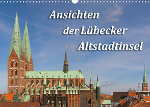 Ansichten der Lübecker Altstadtinsel (Wandkalender 2022 DIN A3 quer) von Smith,  Sidney