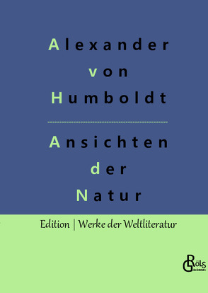 Ansichten der Natur von Gröls-Verlag,  Redaktion, von Humboldt,  Alexander