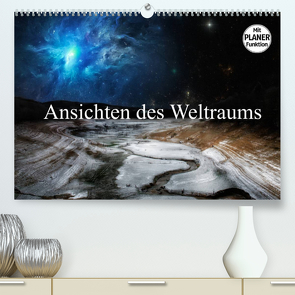 Ansichten des Weltraums (Premium, hochwertiger DIN A2 Wandkalender 2022, Kunstdruck in Hochglanz) von Gaymard,  Alain