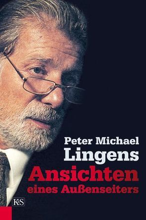 Ansichten eines Außenseiters von Lingens,  Peter Michael