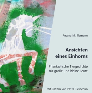 Ansichten eines Einhorns von Illemann,  Regina M.