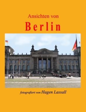 Ansichten von Berlin von Lassall,  Hagen