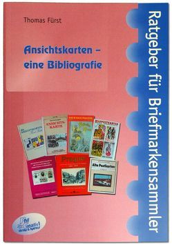 Ansichtskarten – eine Bibliografie von Fürst,  Thomas