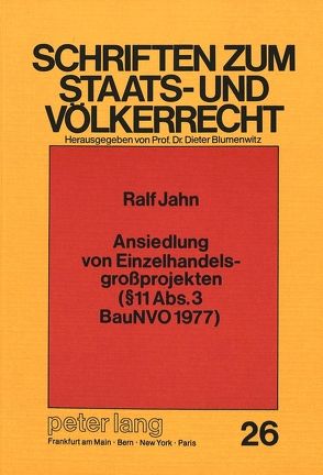 Ansiedlung von Einzelhandelsgrossprojekten ( 11 Abs. 3 BauNVO 1977) von Jahn,  Ralf