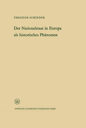 Ansprache des Ministerpräsidenten Dr. Franz Meyers. Der Nationalstaat in Europa als historisches Phänomen von Schieder,  Theodor