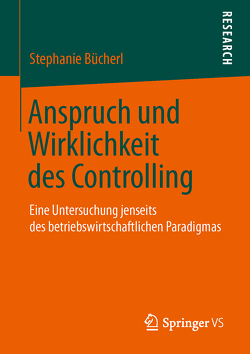 Anspruch und Wirklichkeit des Controlling von Bücherl,  Stephanie