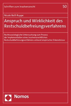 Anspruch und Wirklichkeit des Restschuldbefreiungsverfahrens von Reill-Ruppe,  Nicole