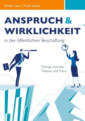 Anspruch und Wirklichkeit in der öffentlichen Beschaffung von Laux,  Dieter, Lohse,  Frank