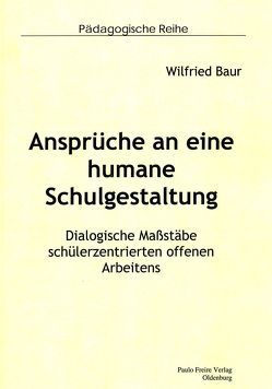 Ansprüche an eine humane Schulgestaltung von Baur,  Wilfried