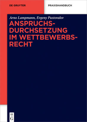 Anspruchsdurchsetzung im Wettbewerbsrecht von Lampmann,  Arno, Pustovalov,  Evgeny