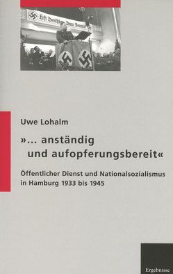 … anständig und aufopferungsbereit von Lohalm,  Uwe