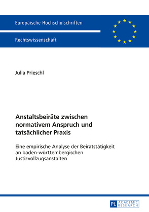 Anstaltsbeiräte zwischen normativem Anspruch und tatsächlicher Praxis von Prieschl,  Julia