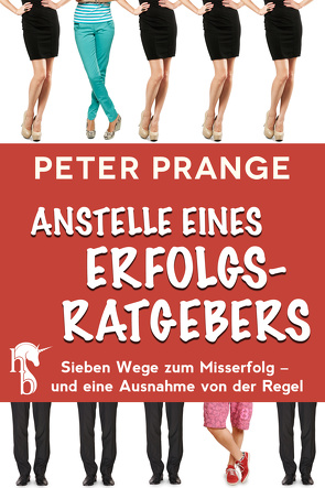 Anstelle eines Erfolgsratgebers von Prange,  Peter