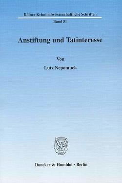 Anstiftung und Tatinteresse. von Nepomuck,  Lutz