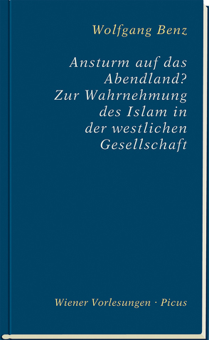 Ansturm auf das Abendland? von Benz,  Wolfgang