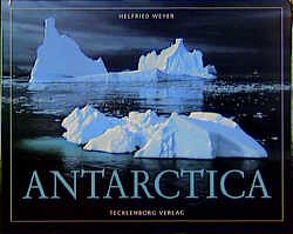 Antarctica von Fuchs,  Arved, Tecklenborg,  Hubert, Weyer,  Helfried