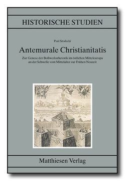 Antemurale Christianitatis von Srodecki,  Paul