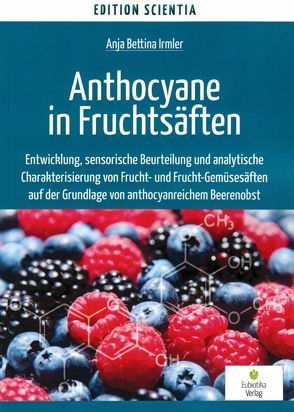 Anthocyane in Fruchtsäften von Irmler,  Anja Bettina