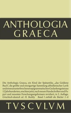 Anthologia Graeca / Buch I-VI von Beckby,  Hermann