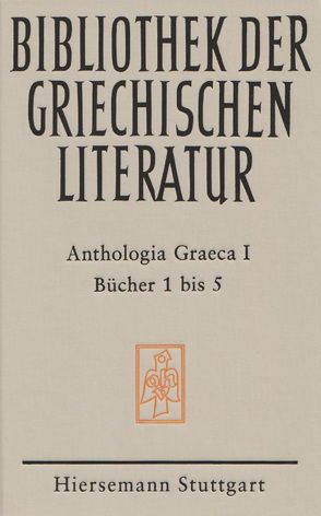 Anthologia Graeca von Gerlach,  Jens;Kugelmeier,  Christoph;von Möllendorff,  Peter;Savvidis,  Kyriakos, Hansen,  Dirk Uwe