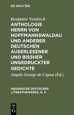 Anthologie Herrn von Hoffmannswaldau und anderer Deutschen auserlesener und bißher ungedruckter Gedichte, Theil 3 von Capua,  Angelo George de, Neukirch,  Benjamin