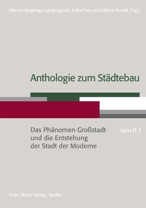 Anthologie zum Städtebau von Frey,  Katia, Lampugnani,  Magnago, Perotti,  Eliana