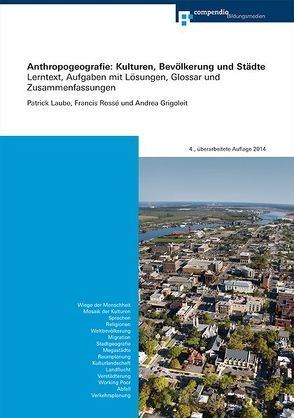 Anthropogeografie: Kulturen, Bevölkerung und Städte von Grigoleit,  Andrea, Laube,  Patrick, Rossé,  Francis