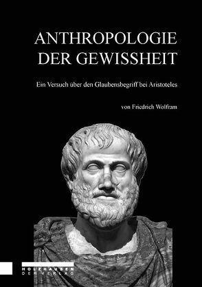 ANTHROPOLOGIE DER GEWISSHEIT von Dunshirn,  Alfred, Vetter,  Helmuth, Wolfram,  Friedrich