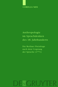 Anthropologie im Sprachdenken des 18. Jahrhunderts von Neis,  Cordula