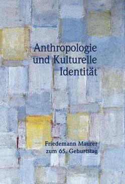 Anthropologie und Kulturelle Identität von Mühleisen,  Hans O, Stammen,  Theo, Ungethüm,  Michael