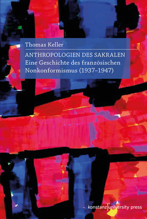 Anthropologien des Sakralen von Keller,  Thomas