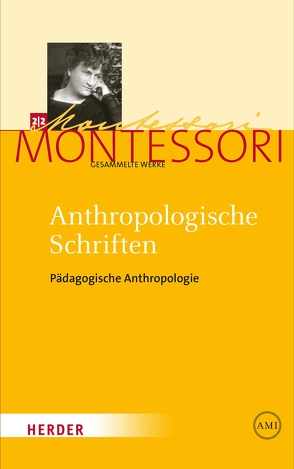 Anthropologische Schriften II von Ludwig,  Harald, Montessori,  Maria