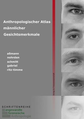 Anthropologischer Atlas männlicher Gesichtsmerkmale von Aßmann, Gabriel, Nohrden, Ritze-Timme, Schmitt