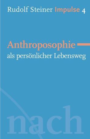 Anthroposophie als persönlicher Lebensweg von Fechner,  Lydia, Lin,  Jean-Claude, Steiner,  Rudolf