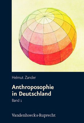 Anthroposophie in Deutschland von Dix,  Thomas, Zander,  Helmut