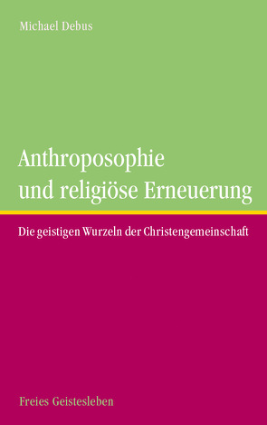 Anthroposophie und religöse Erneuerung von Debus,  Michael