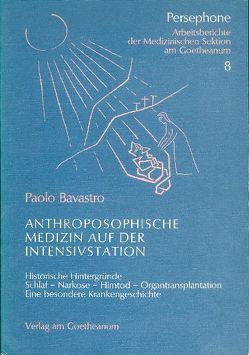 Anthroposophische Medizin auf der Intensivstation von Bavastro,  Paolo