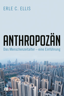 Anthropozän von Ellis,  Erle C., Gockel,  Gabriele