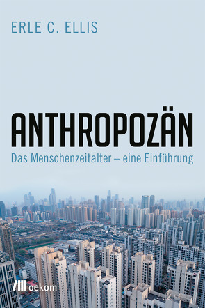 Anthropozän von Ellis,  Erle C., Gockel,  Gabriele